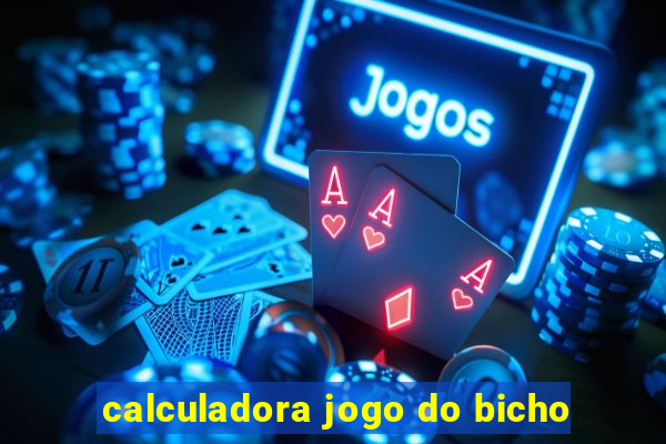 calculadora jogo do bicho